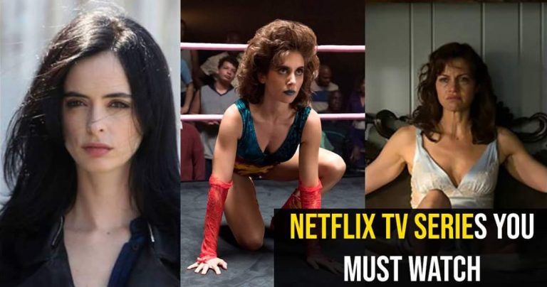 12 Undeniably Good Netflix TV Series Which You Should Watch As Soon As Possible