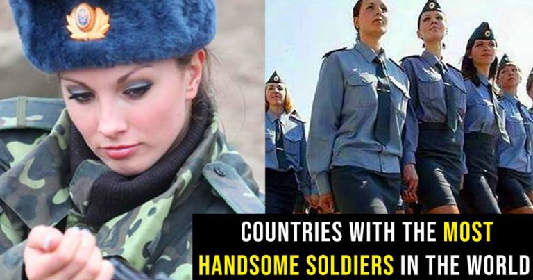 Countries With The Most Beautiful Soldiers in The World